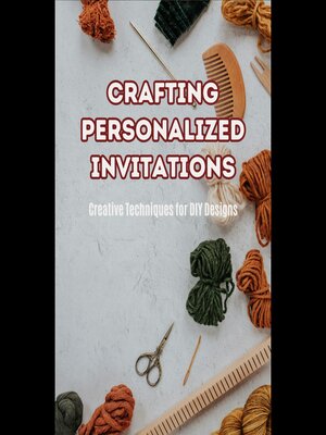 cover image of Crafting Personalized Invitations